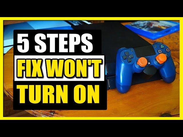 5 Steps to FIX PS4 That Won't TURN ON (FIX ALL ISSUES)