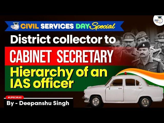 What is The Hierarchy in Indian Administrative Services (IAS): From IAS IPS IFS to Cabinet Secretary