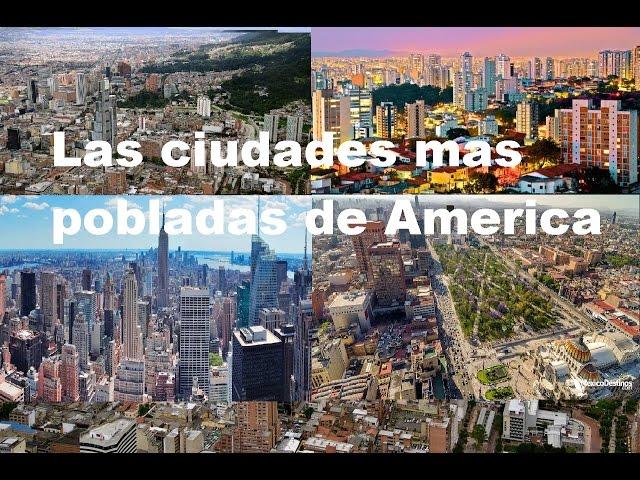 Las 10 Ciudades mas grandes y pobladas de América