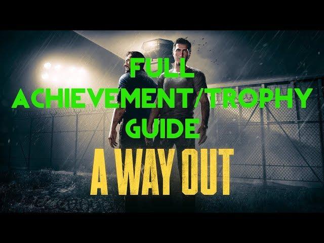 A Way Out | All Achievements / Trophies | Full Achievement / Trophy Guide