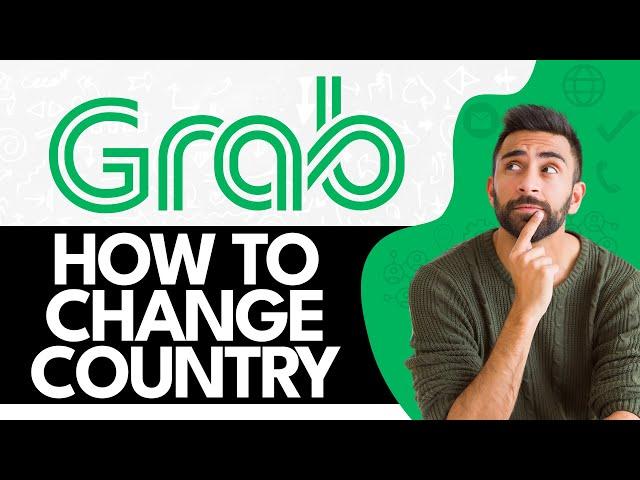 How To Change Country in Grab App (2024)