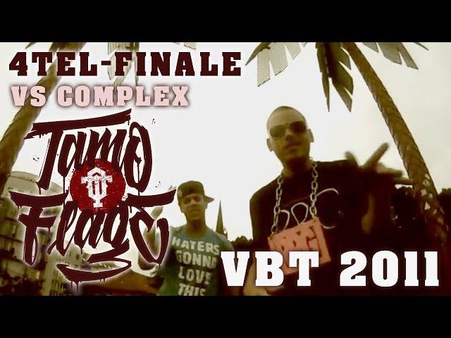 Tamo-Flage vs. Complex - VBT 2011 - 4tel-Finale HR