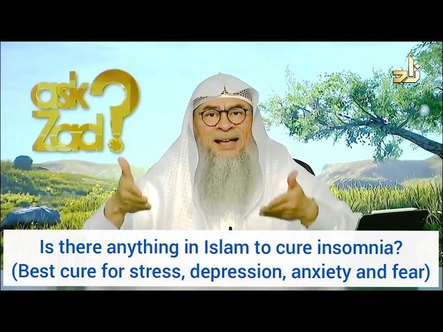 Any cure for insomnia in Islam? (Best cure for stress, depression, anxiety & fear) Assim al hakeem