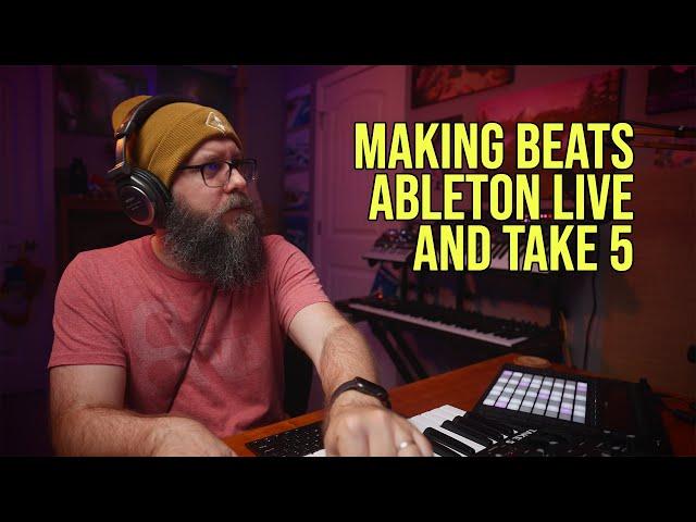 Making Beats with Ableton Live and Take 5 - No Talking