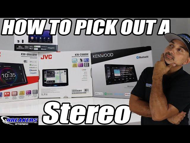 How to pick out the best car stereo system: Stereo Head-unit episode.