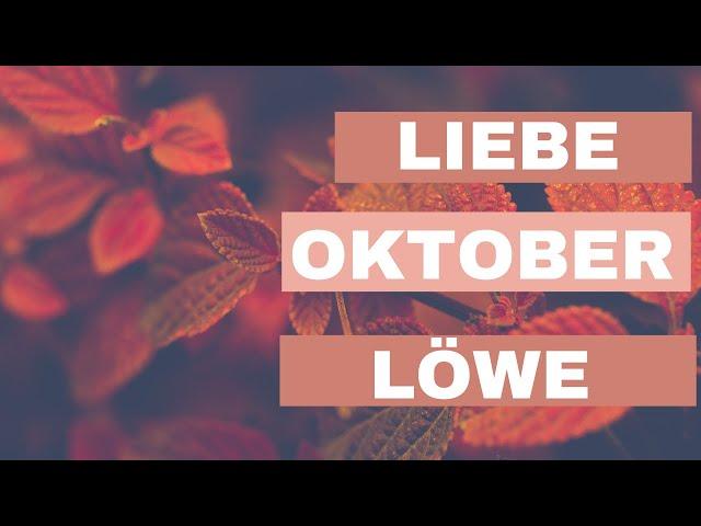 LIEBE Löwe Oktober - Wie geht es weiter? Ein Konflikt endet in Liebe !