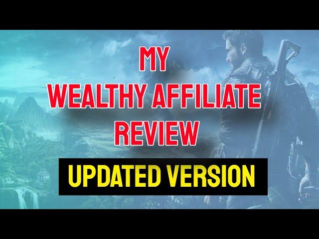 My Wealthy Affiliate Review Updated Version