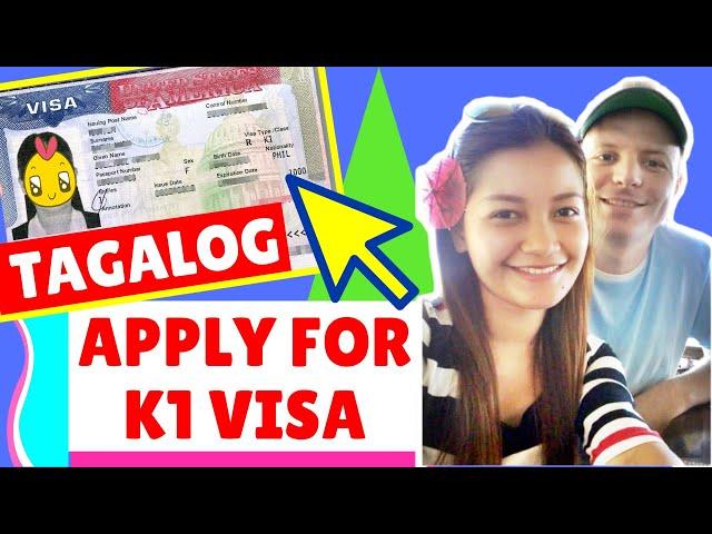 2020 K1 VISA TAGALOG TUTORIAL | APPLY FOR K1 VISA FROM PHILIPPINES TO USA | FILIPINA-AMERICAN STORY