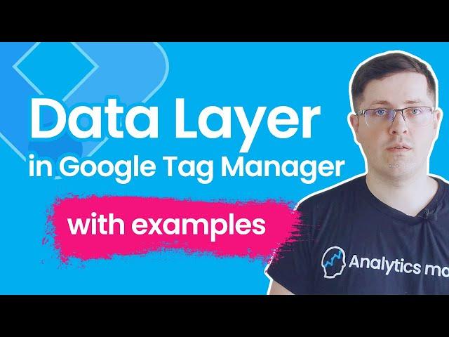 Data Layer in Google Tag Manager || GTM Data Layer Tutorial with examples