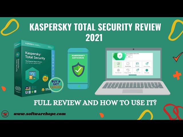 Kaspersky total security Review 2022 and features and how to use it?