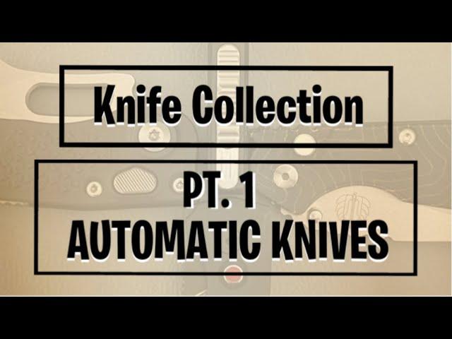 Knife Collection Part 1 / Automatic Knives / All USA Made