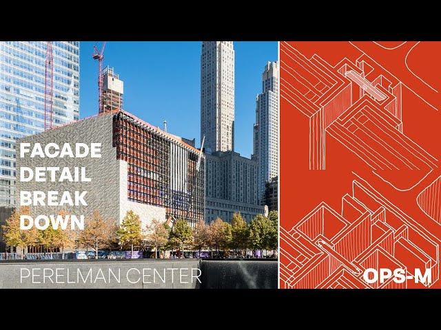 The Perelman Center Facade Detail Breakdown