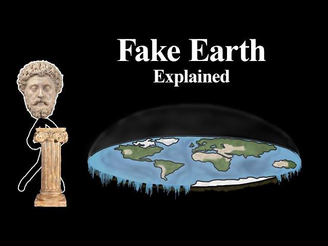 Fake Earth Explained