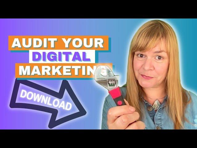 Digital Marketing Audit Worksheet - Find Your Digital Marketing Focus