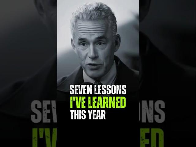 Seven Lessons I've learned This Year - Jordan Peterson #jordanpeterson #quotes #shorts