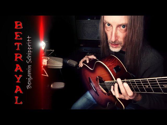 Benjamin Schippritt - BETRAYAL  Dark & Emotional Acoustic Rock Song (Official Music Video)