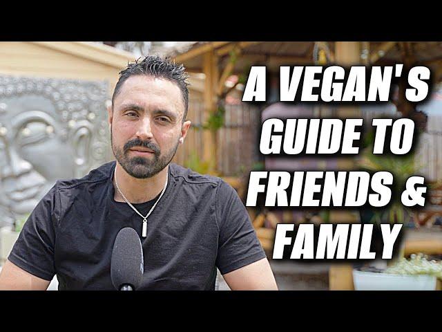 How To Cope With Non-Vegan Friends & Family (A Survival Guide)