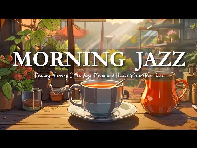 Morning Jazz Relaxing MusicSoft Jazz Music & Bossa Nova Piano to Upbeat Your Mood and Focus