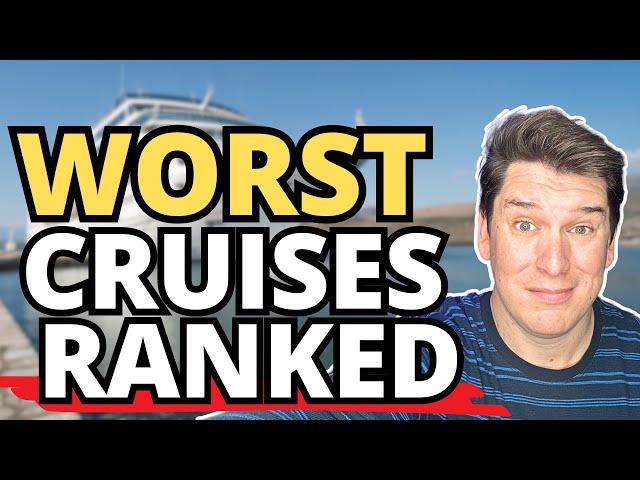 WORST CRUISE LINES RANKED