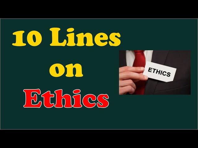 10 Lines on Ethics in English