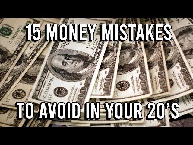 15 Money Mistakes To Avoid In Your 20s