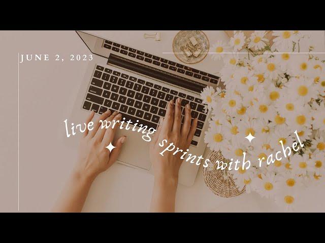 Live Writing Sprints w/ Rachel | June 2, 2023 @ 4PM CST