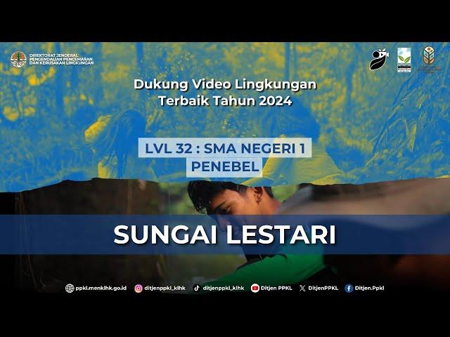 SUNGAI LESTARI - Karya Peserta Lomba Video Lingkungan HLH Tahun 2024