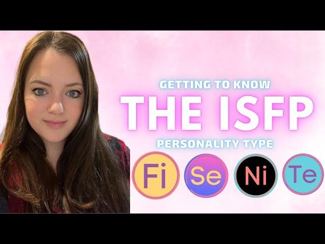 The ISFP Personality Type Explained