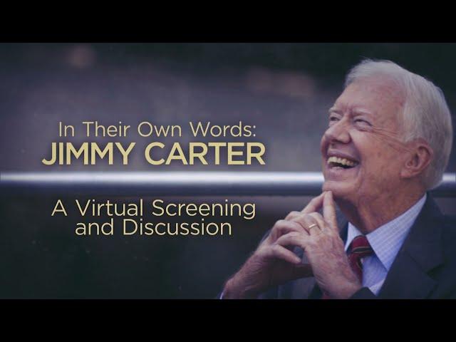 In Their Own Words: Jimmy Carter Screening & Discussion