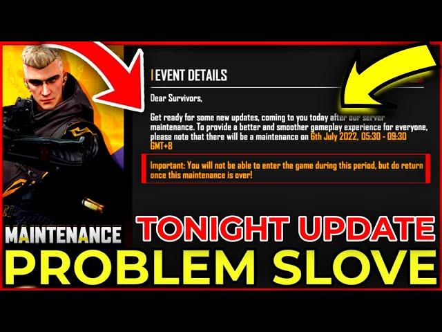 MAINTENANCE | UPDATE MAINTENANCE FREE FIRE | FF MAINTENANCE PROBLEM SLOVE | FREE FIRE TONIGHT UPDATE