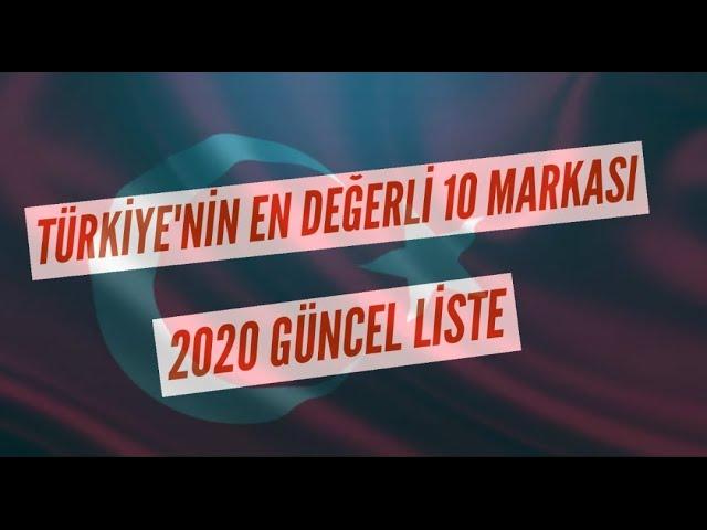 Türkiyenin en değerli 10 Markası / Ülkemizdeki en iyi firmalar / En değerli 10 marka