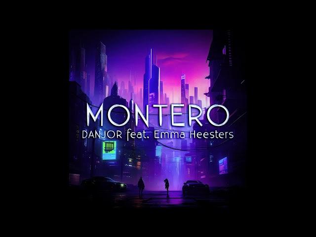 Montero - DANJOR feat. (Emma Heesters)