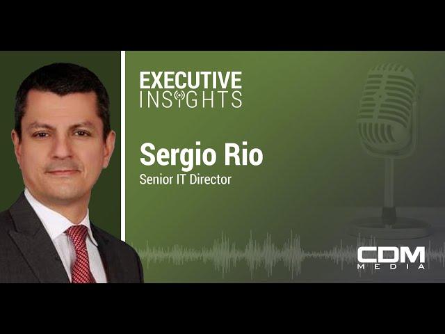 Executive Insights Podcast - Ep. 2: Sergio Rio