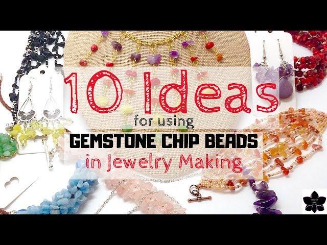 10 Unique Ways to Use Gemstone Chip Beads in Jewelry Making