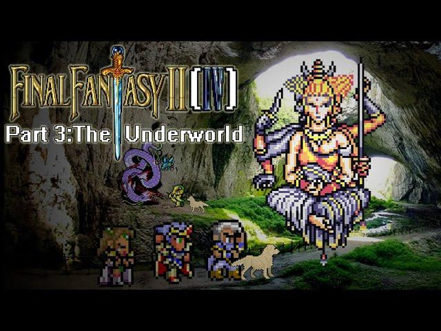 #FinalFantasyIV Final Fantasy II (4) SNES - ULTIMATE GUIDE - Part 3: The Underworld