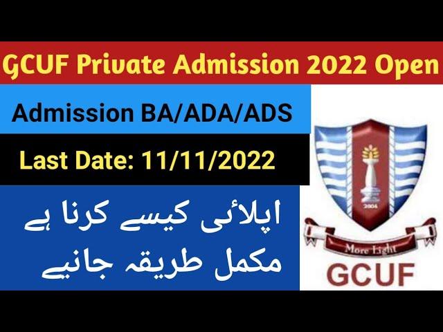 GCUF Private Admission BA/BSc,ADA 2022||2nd Annual 2022  Admission Open