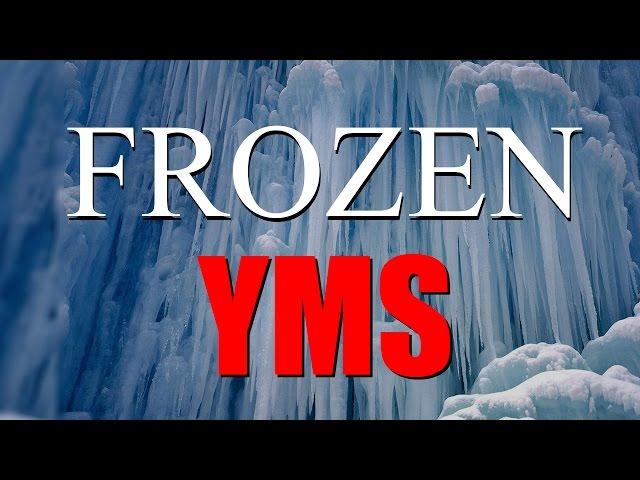 YMS: Frozen (Part 1)