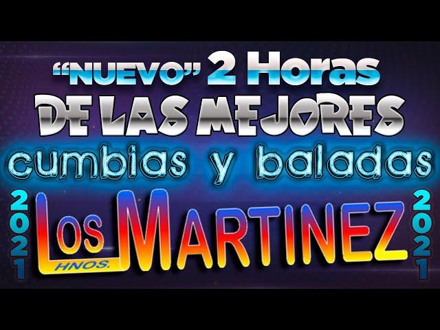 Los Hermanos Martinez de El Salvador - 2 Horas de las Mejores Cumbias y Baladas 2021