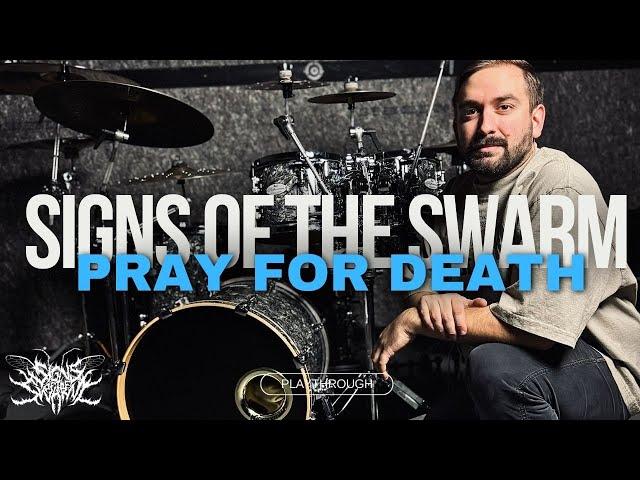 PRAY FOR DEATH | SIGNS OF THE SWARM DRUM PLAYTHROUGH