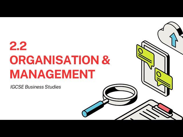 2.2 Organisation & Management│CIE IGCSE Business Studies│Everything IGCSE