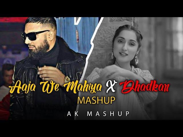 Aaja We Mahiya X Dhadkan - Mashup | Imran Khan | Mani Chopra | AK mashup| Latest Mashup 2024