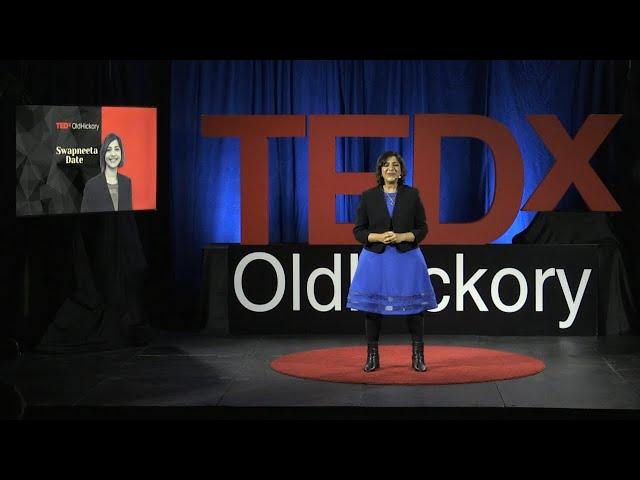 Designing the last 30 years of your life | Swapneeta Date, Ph.D. | TEDxOldHickory