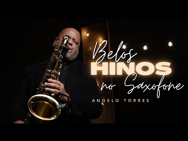 THREE HOURS of the Most Beautiful Praises on Saxophone by Angelo Torres Instrumental #SaxCover