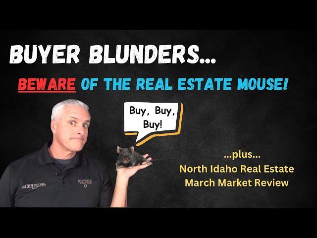 The DANGER of Self-directed Idaho Real Estate searches / North Idaho Housing Market March Review