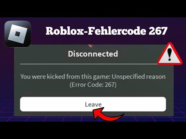 So beheben Sie den Roblox-Fehlercode 267 (2025) | Fehlercode 267 Roblox