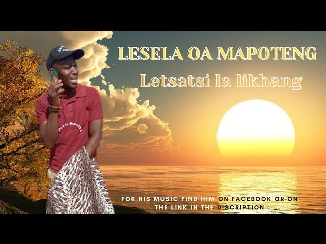 LESELA OA MAPOTENG |   Letsatsi la likhang | Khang khaoha