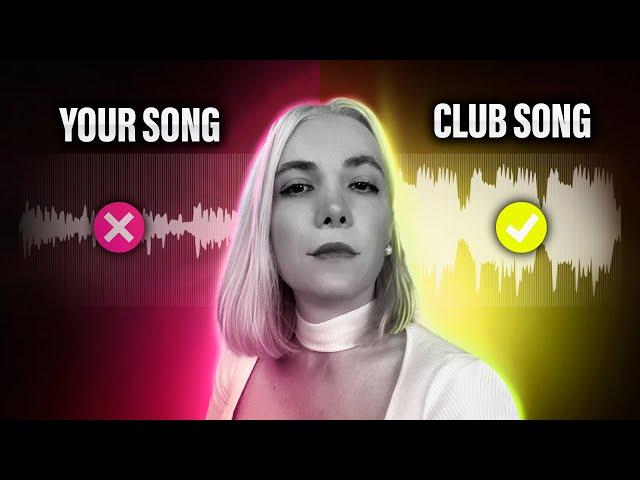 Why Your Songs Don't Work in Clubs (Here's the secret...)