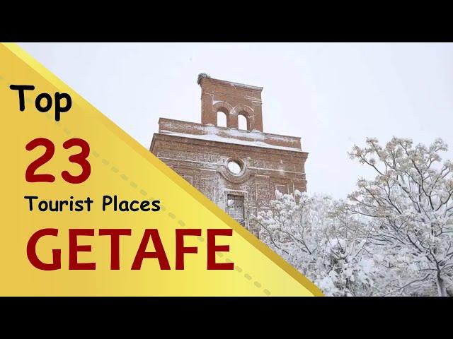 "GETAFE" Top 23 Tourist Places | Getafe Tourism | SPAIN