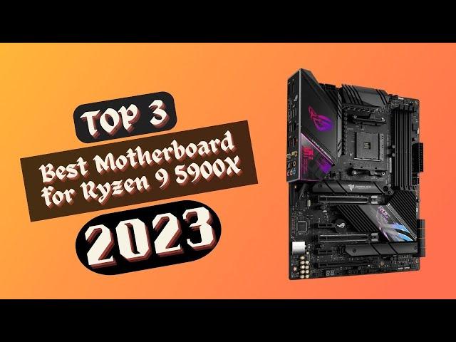 Best Motherboard for Ryzen 9 5900X in 2023