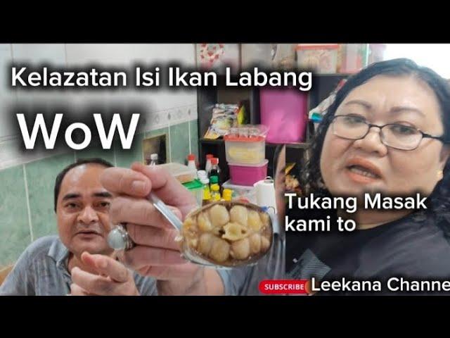 Masakan Kakak memang sentiasa Terbaik / Isi Ikan Labang memang sangat luarbiasa sekali